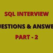 SQL Interview Questions And Answers SQL Interview Questions SQL Screening Test SQL Part 2