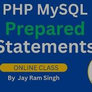 Part 35 PHP MySQL Prepared Statements Prepared Statements In MySQL PHP