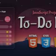 Create A To Do List App With HTML CSS JavaScript Task App In JavaScript