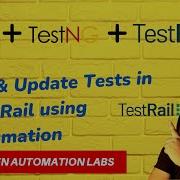 Selenium TESTNG TEST RAIL Integration Run Update Tests In Test Rail Using Automation