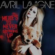 Avril Lavigne Here S To Never Growing Up Radio Disney Version