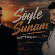 Nurettin Rençber X Taladro Söyle Sunam 2026 Remix