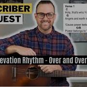 Elevation Rhythm Over And Over Acoustic Guitar Lesson With Chords Lyrics