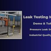 Leak Testing Machine Demo Tutorial Automated Pressure Leak Detection
