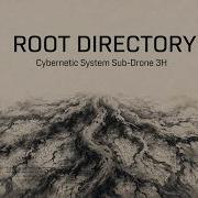 ROOT DIRECTORY Cybernetic System Sub Drone For Deep Work Coding 3 Hours