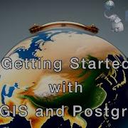 01 Getting Started With PostGIS And PostgreSQL