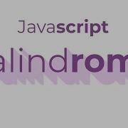 Html Css Javascript Check If It S Palindrome