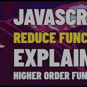 JavaScript Reduce Function Explained Higher Order Functions