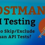 Postman Tutorial 16 How Skip Or Exclude Postman API Tests From Execution