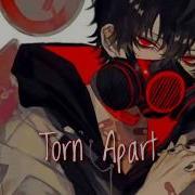 Nightcore Torn Apart Lyrics