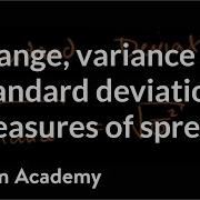 Range Variance And Standard Deviation As Measures Of Dispersion Khan Academy
