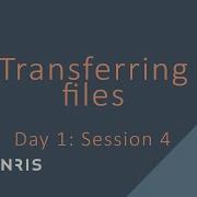 HPC Onboarding Day 1 Session 4 Transferring Files