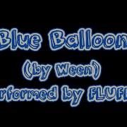 Blue Balloon Ween Cover Performed By Fluffy A Tribute To Ween