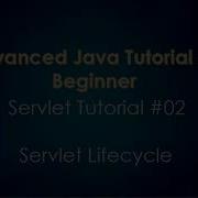 Servlet Tutorial 02 Servlet Lifecycle