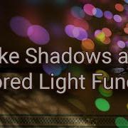 Fake Shadows And Colored Light Function