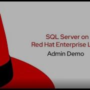 Administering SQL Server On Red Hat Enterprise Linux