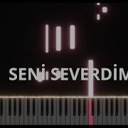 Seni Severdim Piano Cover