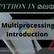 37 Multiprocessing Introduction Learn Python In Malayalam