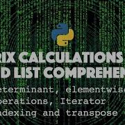 Matrix Calculations With Nested List Comprehension In Python