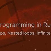 Programming In Rust 5 Loops Nested Loops Infinite Loop