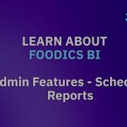 Foodics BI Training 21 Admin Features Schedule Reports