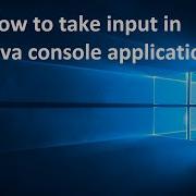 How To Take Input In Java Console Application