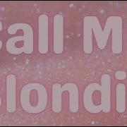 Blondie Call Me Lyrics