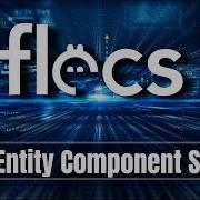 FLECS быстрая и лёгкая система компонентов сущностей C C