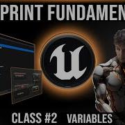 UE Blueprint Fundamentals Visual Scripting Class 2 Variables