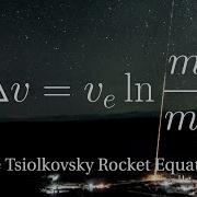 The Tsiolkovsky Rocket Equation 2019 Breakthrough Junior Challenge Entry
