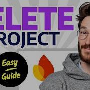 How To DELETE A Firebase PROJECT Step By Step