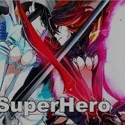 Kill La Kill AMV SuperHero