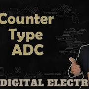 Counter Type ADC Basics Structure Working Conversion Graph And Conversion Time