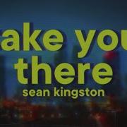 Sean Kingston Take You There