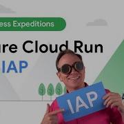 Secure Cloud Run With IAP Identity Aware Proxy
