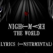 Nightmare The WORLD Lyrics Instrumental Original
