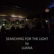 Searching For The Light By Luana