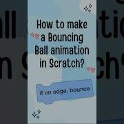 How To Make A Bouncing Ball Animation In Scratch Codingforkids Scratchcoding Scratchgames