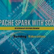 Apache Spark With Scala The DStream API For Spark Streaming