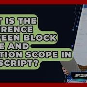 What Is The Difference Between Block Scope And Function Scope In JavaScript JavaScript Toolkit