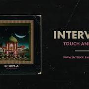INTERVALS Touch And Go Official Audio NEW ALBUM OUT NOW