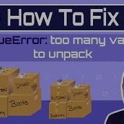 How To Fix Valueerror Too Many Values To Unpack