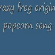 Crazy Frog Popcorn Song Full Original HQ