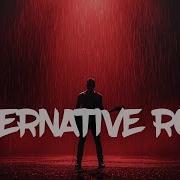 Alternative Rock Mix 2026 Dark Emotional Explosive Indie Rock 20