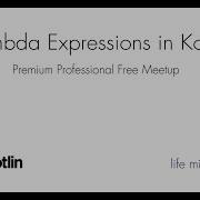 Lambda Expressions In Kotlin Free Professional Meetup