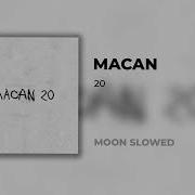 MACAN 20 Slowed