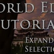 WorldEdit Tutorial Expanding Selections 720p60