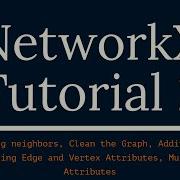 Adding And Modifying Attributes To The Graph Nodes And Edges NetworkX Tutorial For Beginners