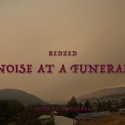 REDZED NOISE AT A FUNERAL Lyrics