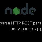 Nodejs How To Parse HTTP POST Parameters Bodyparser PART 1